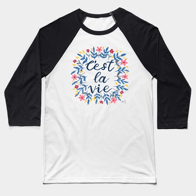 C'est La Vie | Floral Wreath | Quote Baseball T-Shirt by thewhimsicalrepose